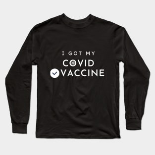 I Got My Covid Vaccine t-shirt,I Have Been Vaccinated,Vaccinated 2021 , Long Sleeve T-Shirt